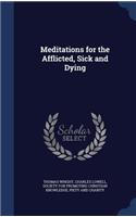 Meditations for the Afflicted, Sick and Dying