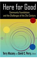 Here for Good: Community Foundations and the Challenges of the 21st Century