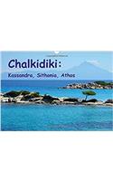 Chalkidiki: Kassandra, Sithonia, Athos 2017: Countrysides, Beaches and Monasteries on Chalkidiki (Calvendo Places)