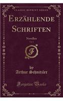 ErzÃ¤hlende Schriften, Vol. 1: Novellen (Classic Reprint)