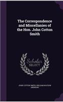 Correspondence and Miscellanies of the Hon. John Cotton Smith