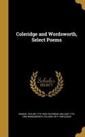 Coleridge and Wordsworth, Select Poems
