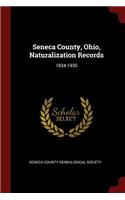 Seneca County, Ohio, Naturalization Records