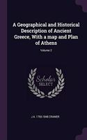 A Geographical and Historical Description of Ancient Greece, with a Map and Plan of Athens; Volume 2