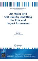 Air, Water and Soil Quality Modelling for Risk and Impact Assessment
