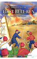 The Battle of First Bull Run: (Graphic Battles of the Civil War)