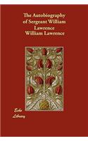 The Autobiography of Sergeant William Lawrence: (English)