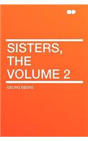 Sisters, the Volume 2