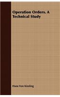 Operation Orders. a Technical Study