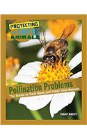 Pollination Problems: The Battle to Save Bees and Other Vital Animals(8 Protecting the Earth's Animals)