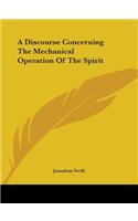 Discourse Concerning The Mechanical Operation Of The Spirit