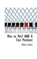 Miss or Mrs? and a Fair Penitent