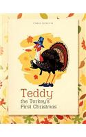 Teddy the Turkey's First Christmas: (English)