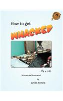 How To Get Whacked By a Cat: (English)