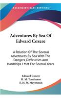 Adventures By Sea Of Edward Coxere