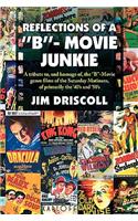 Reflections of a ''B''- Movie Junkie