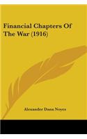 Financial Chapters Of The War (1916)