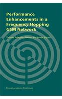 Performance Enhancements in a Frequency Hopping GSM Network