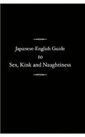 Japanese-English Guide to Sex, Kink and Naughtiness