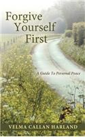 Forgive Yourself First