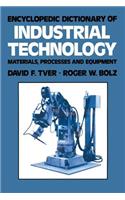 Encyclopedic Dictionary of Industrial Technology