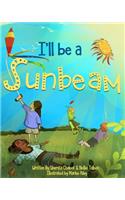 I'll Be a Sunbeam