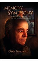 Memory Symphony-Chronicles and Interludes of the Fate of Georgian Jews