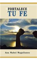 Fortalece Tu Fe