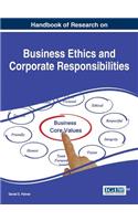 Handbook of Research on Business Ethics and Corporate Responsibilities