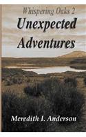 Whispering Oaks 2, Unexpected Adventures