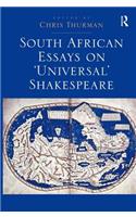 South African Essays on 'Universal' Shakespeare