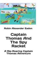 Captain Thomas And The Spy Racket