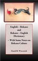 English - Ilokano and Ilokano - English Dictionary - With Some Notes on Ilokano Culture