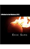 A Method to the Madness