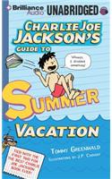 Charlie Joe Jackson's Guide to Summer Vacation