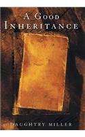 A Good Inheritance: (English)