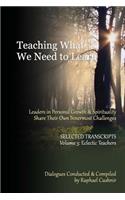 Teaching What We Need To Learn: Volume 2 - Non-Dual and Relationship Teachers(2 Teaching What We Need to Learn)