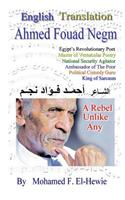 Ahmed Fouad Negm Egypt's Revolutionary Poet. English -Translated Poetry