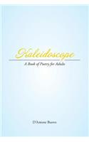 Kaleidoscope: A Book of Poetry for Adults(English)