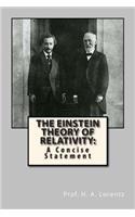 The Einstein Theory of Relativity: A Concise Statement