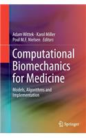 Computational Biomechanics for Medicine