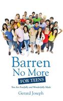 Barren No More For Teens