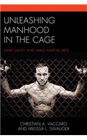 Unleashing Manhood in the Cage