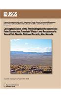 Conceptualizing of the Pre-developed Groundwater Flow System and Transient Water-Level Responses in Yucca Flat, Nevada National Security Site, Nevada