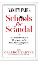 Vanity Fair's Schools for Scandal: The Inside Dramas at 16 of America's Most Elite Campuses--Plus Oxford!