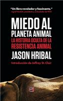 Miedo Al Planeta Animal