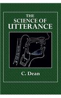 The Science of Utterance