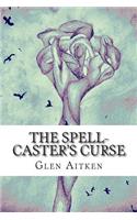 The Spell-Caster's Curse