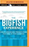 The Big Fish Experience