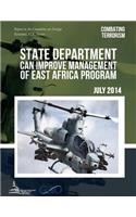 COMBATING TERRORISM State Department Can Improve Management of East Africa Program